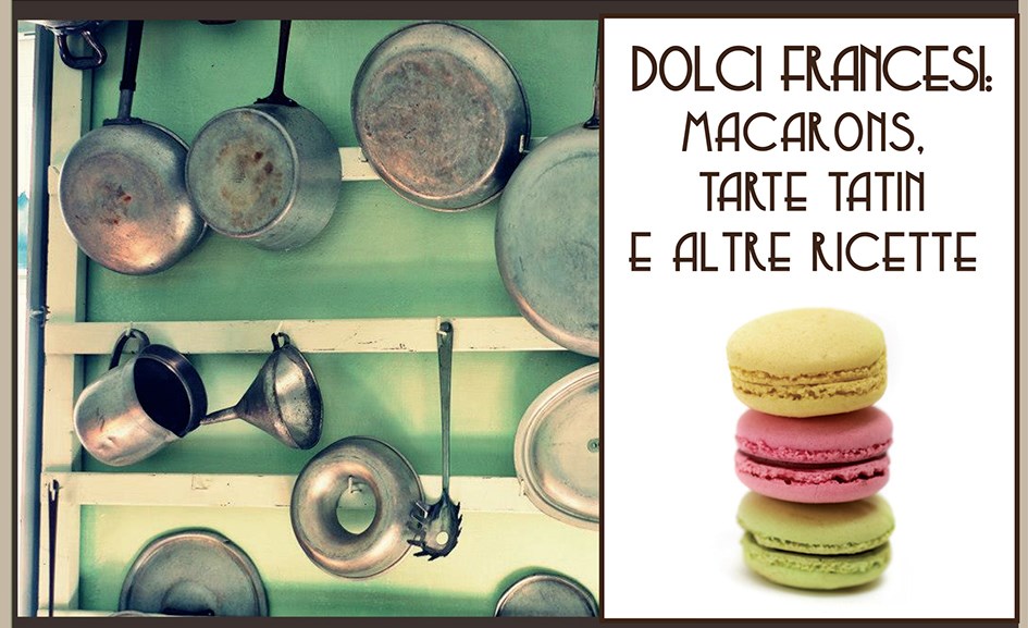 Corso di cucina sui dolci francesi: 15 febbraio